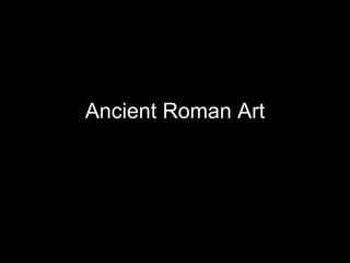 Ancient Roman Art 