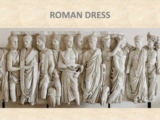 ROMAN DRESS
 