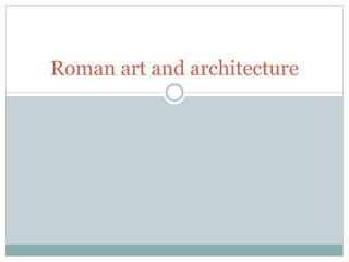 Roman art and architecture
 