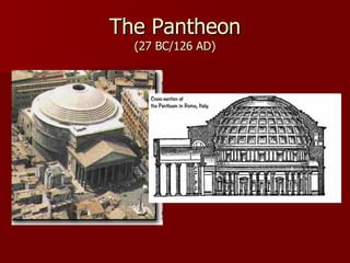 The Pantheon (27 BC/126 AD) 