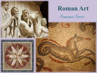 Roman Art Francesca Farris 