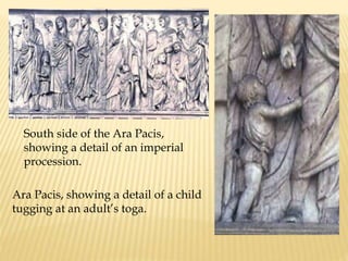 South side of the AraPacis, showing a detail of an imperial procession. AraPacis, showing a detail of a child tugging at an adult’s toga. 