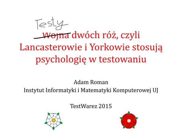Testy dwóch róż – czyli Lancasterowie i Yorkowie poznają psychologię