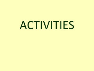 ACTIVITIES 