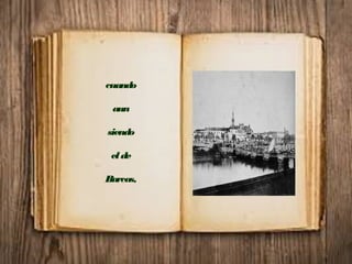 cuando
aun
siendo
elde
Barcas,
 