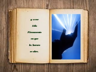 y aese
feliz
Firmamento
enque
laAurora
seabre.
 