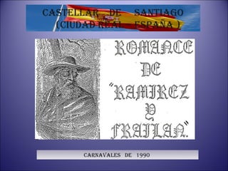 CASTELLAR  DE  SANTIAGO (Ciudad Real – ESPAÑA ) Carnavales  de  1990   