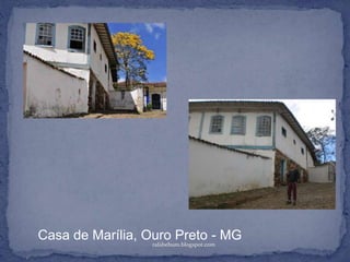 rafabebum.blogspot.com
Casa de Marília, Ouro Preto - MG
 