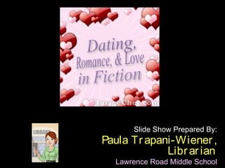 Slide Show Prepared By:
Paula Trapani-Wiener,
Librarian
Lawrence Road Middle School
 