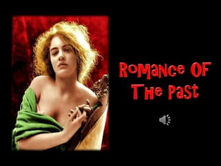 Romance Of The Past 
