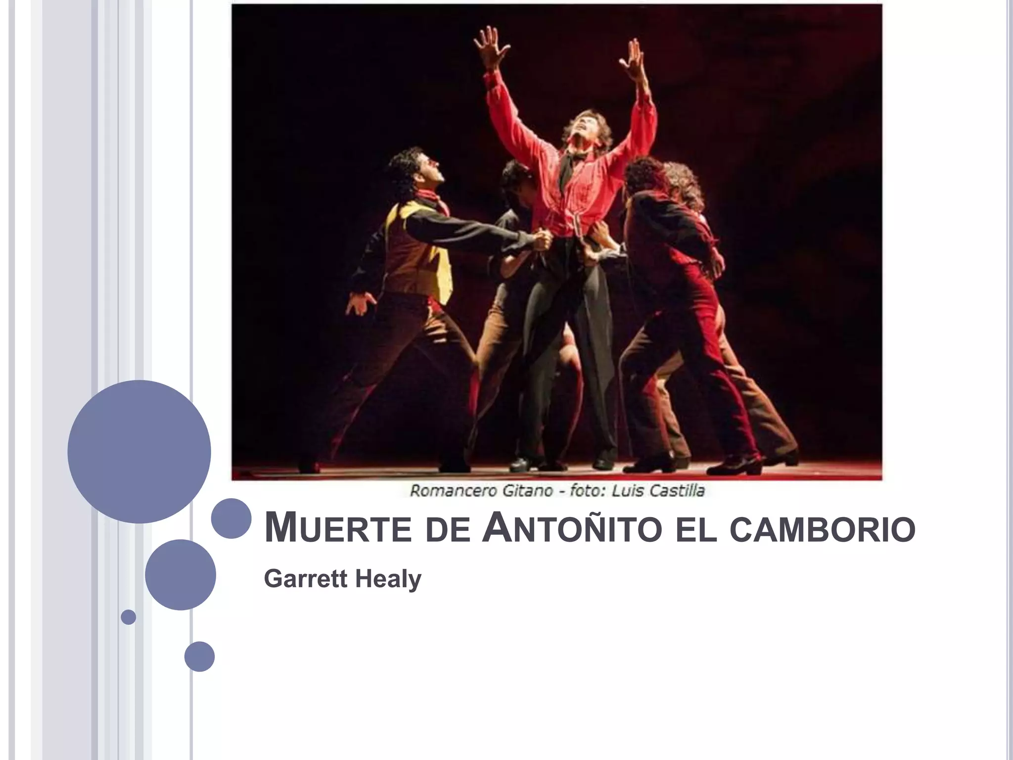 MUERTE DE ANTOÑITO EL CAMBORIO
Garrett Healy
 