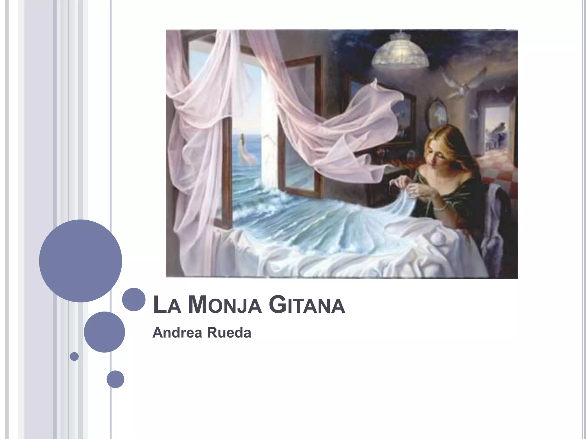 LA MONJA GITANA
Andrea Rueda
 