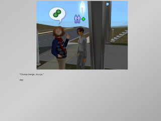 "Chump change...try 130."

eep
 