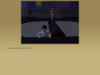 Or how she pulled off a surprise victory.
 