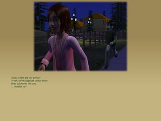 “Stop, where are you going?”
“Yeah, we’re supposed to stay here!”
Rhea quickened her step.
“...Wait for us!”
 