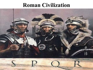 Roman Civilization

 