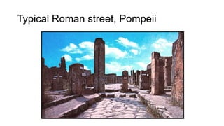 Typical Roman street, Pompeii
 
