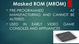 Masked Rom Implementation ROM and its types a detailed poweroint presentation | PPT