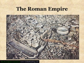 The Roman Empire This Powerpoint is hosted on  www.worldofteaching.com 