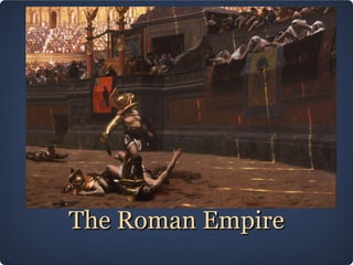 The Roman Empire 