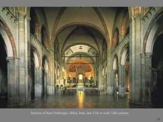 31
Interior of Sant’Ambrogio, Milan, Italy, late 11th to early 12th century.
 