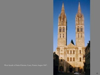 41
West facade of Saint-Étienne, Caen, France, begun 1067.
 
