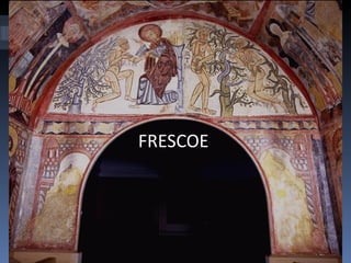 FRESCOE
 