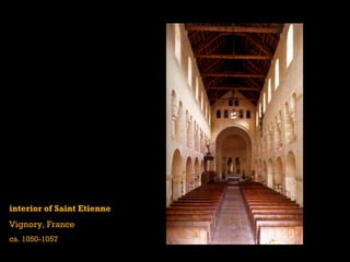 interior of Saint Etienne
Vignory, France
ca. 1050-1057
 