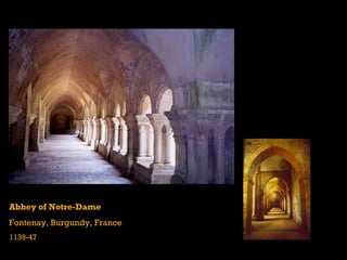Abbey of Notre-Dame
Fontenay, Burgundy, France
1139-47
 