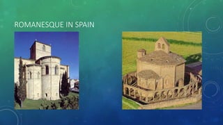 ROMANESQUE IN SPAIN
 