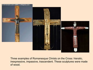 Three examples of Romanesque Christs on the Cross: hieratic,  inexpressive, impassive, trascendent. These sculptures were made  of wood. 