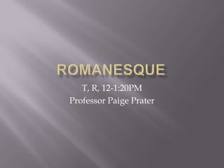 T, R, 12-1:20PM
Professor Paige Prater

 
