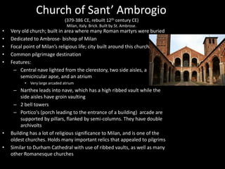 •
•
•

•
•

constructed in Rome, Italy
led by Cardinal Anastasius,
built by Benedictines
finished in 1123,
consecrated in 1128
made primarily of marble,
some parts timber
Desiderius Church served
as a model

 