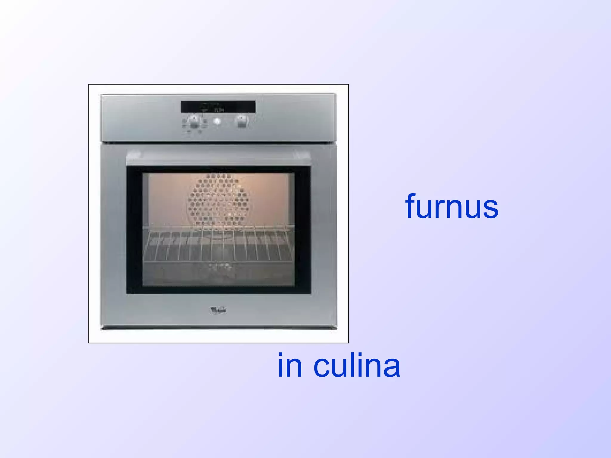 furnus



in culina
 