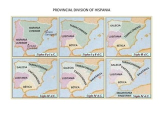 PROVINCIAL DIVISION OF HISPANIA
 
