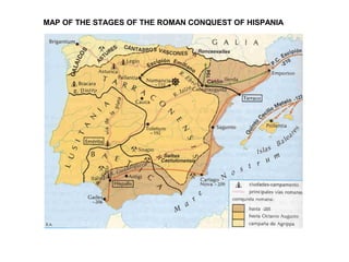 MAP OF THE STAGES OF THE ROMAN CONQUEST OF HISPANIA 
 