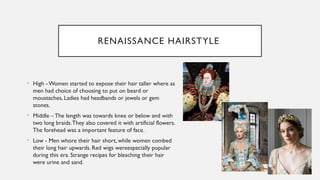 High Forehead Renaissance roman history of traditional costume ppt. | PPTX