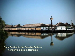 Gura Portitei in the Danube Delta, a wonderful place in Romania 