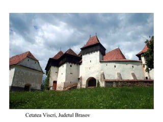 Cetatea Viscri, Judetul Brasov 