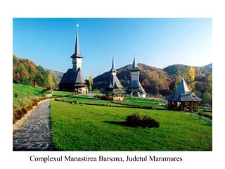 Complexul Manastirea Barsana, Judetul Maramures 