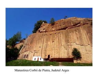 Manastirea Corbii de Piatra, Judetul Arges 