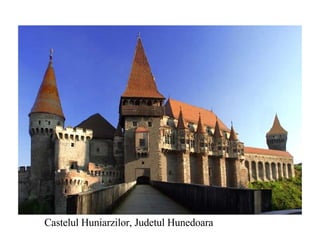 Castelul Huniarzilor, Judetul Hunedoara 