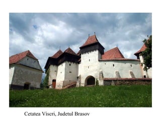 Cetatea Viscri, Judetul Brasov 