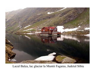 Lacul Balea, lac glaciar la Muntii Fagaras, Judetul Sibiu 
