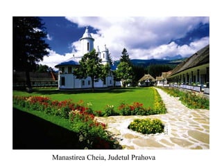 Manastirea Cheia, Judetul Prahova 