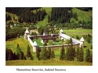 Manastirea Sucevita, Judetul Suceava 