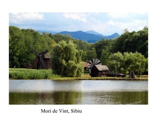Mori de Vint, Sibiu 