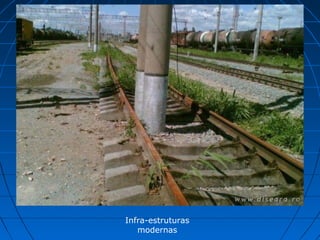 Infra-estruturas
modernas

 