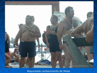 Requintado conhecimento de Moda

 