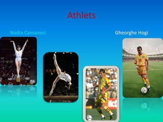 Athlets
Nadia Camaneci Gheorghe Hogi
 
